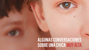 Algunas conversaciones sobre una chica muy alta (2018)