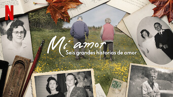 Mi amor: Seis grandes historias de amor (2021)