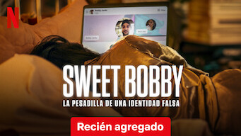 Sweet Bobby: La pesadilla de una identidad falsa (2024)