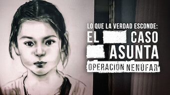 Lo que la verdad esconde: El caso Asunta (Operación Nenúfar) (2017)