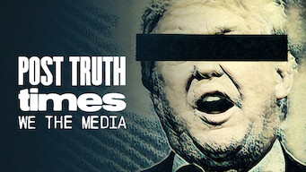 Post Truth Times: We The Media (2017)